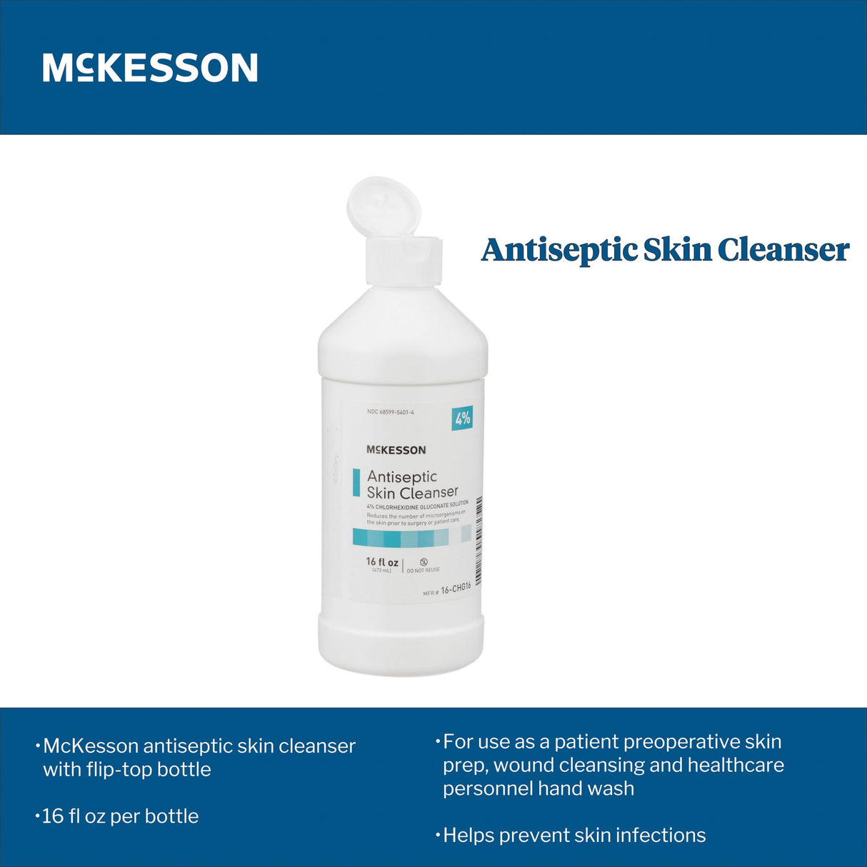 Antiseptic Skin Cleanser McKesson 16 oz. Flip-Top Bottle 4% Strength CHG (Chlorhexidine Gluconate) / Isopropyl Alcohol NonSterile - BeHope