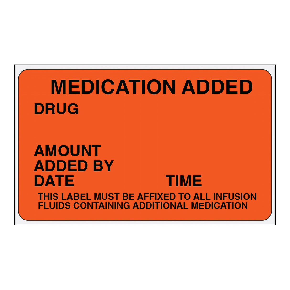Pre-Printed Label Shamrock Anesthesia Label Fluorescent Red MEDICATION ADDED / DRUG / AMOUNT / ADDED BY / DATE TIME / THIS LABEL MUST BE AFFIXED TO ALL INFUSION / FLUIDS CONTAINING ADDITIONAL MEDICATION Black Medication Instruction 1-1/2 X 2-1/2 Inch - BeHope
