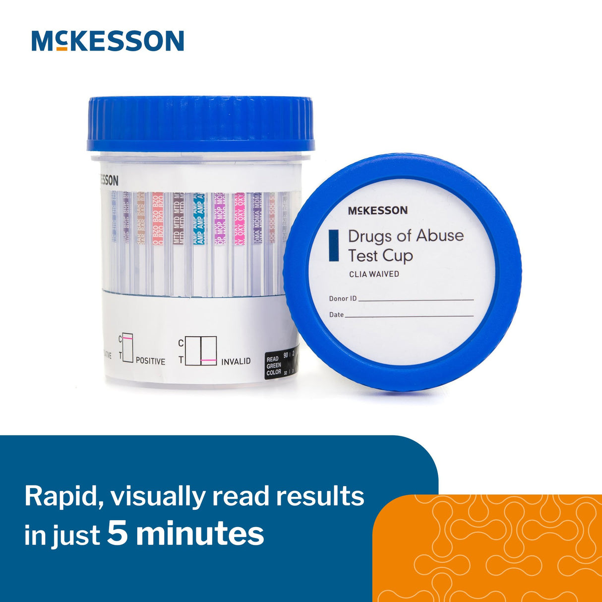 Drugs of Abuse Test Kit McKesson AMP, BAR, BUP, BZO, COC, mAMP/MET, MDMA, MOP300, MTD, OXY, PCP, THC (OX, pH, SG) 25 Tests CLIA Waived - BeHope
