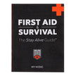 Reference Guide My Medic™ First Aid & Survival The Stay Alive Guide™ - BeHope