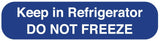 Pre-Printed Label UAL™ Auxiliary Label Blue Paper Keep in Refrigerator DO NOT FREEZE Temperature Control 3/8 X 1-5/8 Inch - BeHope