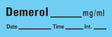 Drug Label Timemed Anesthesia Label Tape Demerol_mg/mL Date_Time_Int_ Blue 1/2 X 1-1/2 Inch - BeHope