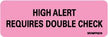 Pre-Printed Label Barkley Caution Label Pink Paper High Alert Requires Double Check Black Alert Label 1 X 2-15/16 Inch - BeHope