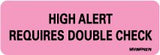 Pre-Printed Label Barkley Caution Label Pink Paper High Alert Requires Double Check Black Alert Label 1 X 2-15/16 Inch - BeHope